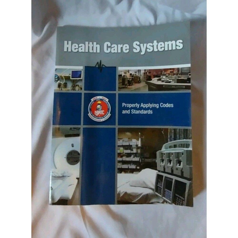 Health Care Systems Properly Applying Codes & Standards NECA IBEW S598